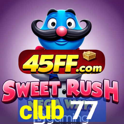 club 77